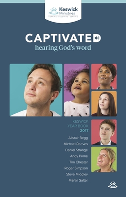 Keswick Year Book 2017: Captivated: Hearing God... 178359716X Book Cover