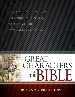 Great Characters of the Bible: 52 Lessons on Ho... 1629110566 Book Cover