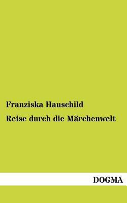 Reise Durch Die Marchenwelt [German] 3955800296 Book Cover