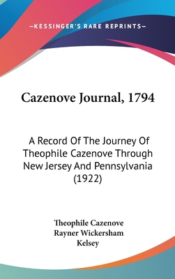 Cazenove Journal, 1794: A Record Of The Journey... 1436896576 Book Cover