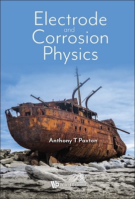 Electrode and Corrosion Physics 1800615531 Book Cover