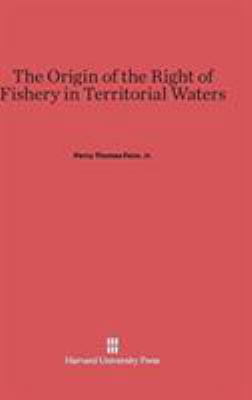 The Origin of the Right of Fishery in Territori... 0674334973 Book Cover