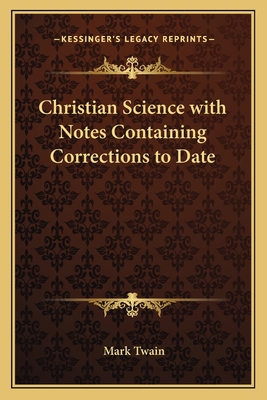 Christian Science with Notes Containing Correct... 116257299X Book Cover