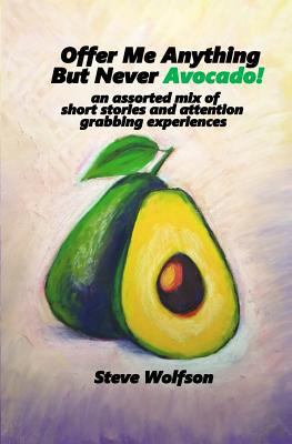 Offer Me Anything But Never Avocado 1727053648 Book Cover