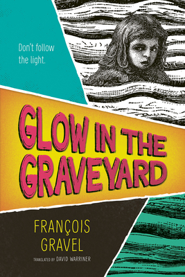 Glow in the Graveyard 1459839927 Book Cover