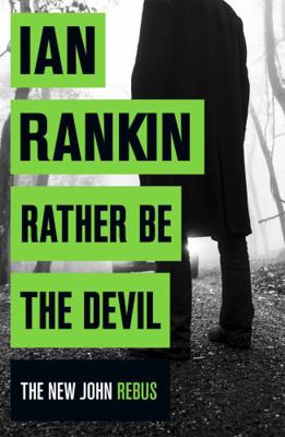 Rather Be the Devil: The brand new Rebus No.1 b... 140915940X Book Cover