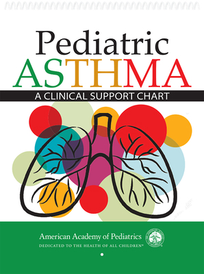 Pediatric Asthma: A Clinical Support Chart 1610026144 Book Cover