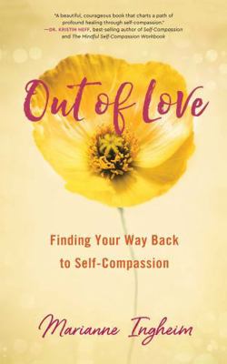 Out of Love: Finding Your Way Back to Self-Comp... 1631526960 Book Cover
