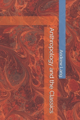 Anthropology and the Classics 1706395396 Book Cover