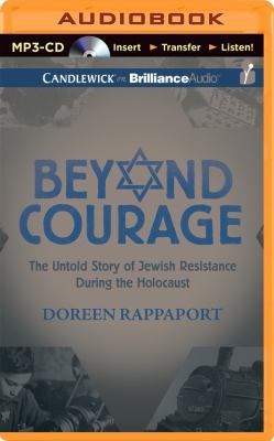 Beyond Courage: The Untold Story of Jewish Resi... 1491581190 Book Cover