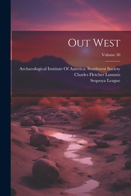 Out West; Volume 30 1022718207 Book Cover