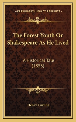 The Forest Youth Or Shakespeare As He Lived: A ... 1167286553 Book Cover
