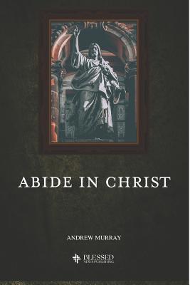 Abide in Christ (Illustrated) 1075002850 Book Cover