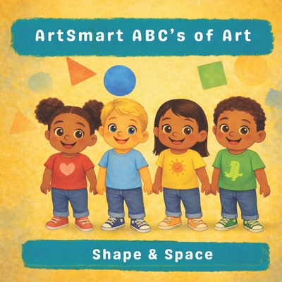 ArtSmart ABC's of Art: Shape & Space B0GGBN7P2J Book Cover