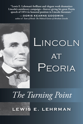 Lincoln at Peoria: The Turning Point 0811738930 Book Cover
