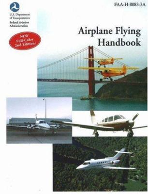 Airplane Flying Handbook: FAA-H-8083-3A (FAA Ha... 156027557X Book Cover