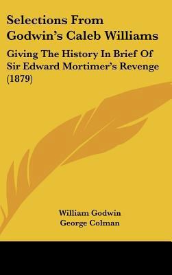 Selections from Godwin's Caleb Williams: Giving... 1162048700 Book Cover