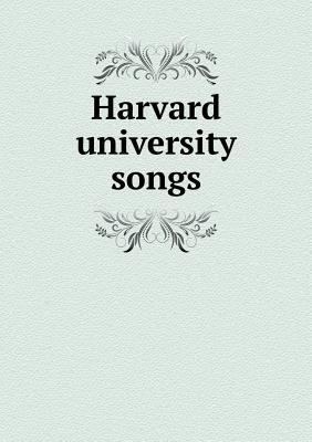Harvard university songs 5518903618 Book Cover