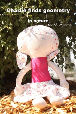 Charlie finds geometry: in nature B0D1FVB8YG Book Cover