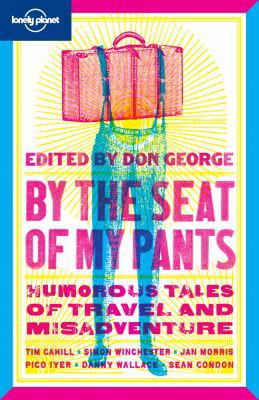 By the Seat of My Pants: Humorous Tales of Trav... 1741795249 Book Cover