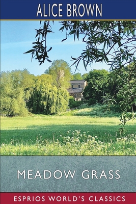 Meadow Grass (Esprios Classics)            Book Cover