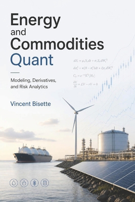 Energy and Commodities Quant: Modeling, Derivat... B0HJT3HC8V Book Cover