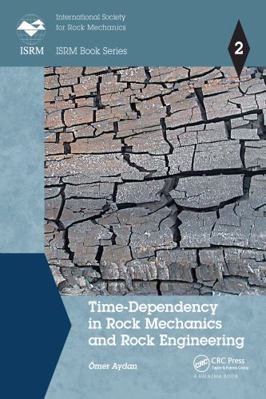 Time-Dependency in Rock Mechanics and Rock Engi... 1032097280 Book Cover