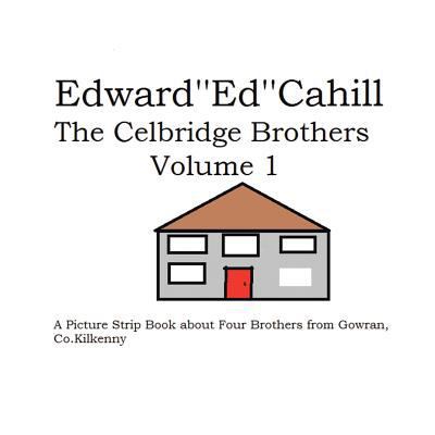 The Celbridge Brothers: A Picture Strip Book Ab... 154348896X Book Cover