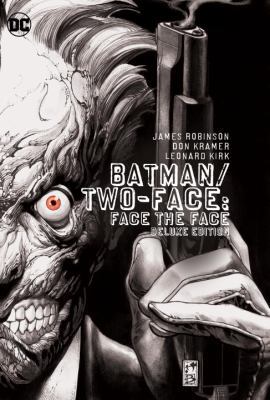Batman/Two-Face: Face the Face Deluxe Edition 1401265723 Book Cover