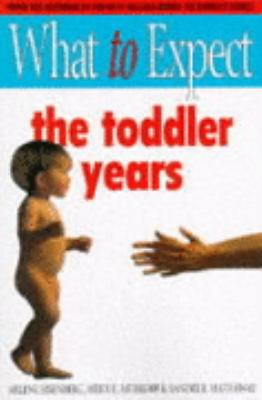 What to Expect : The Toddler Years 0684816776 Book Cover