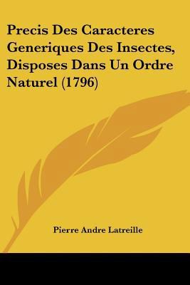 Precis Des Caracteres Generiques Des Insectes, ... [French] 1104893312 Book Cover