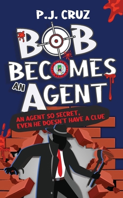 Bob Becomes an Agent B0CPB59H44 Book Cover