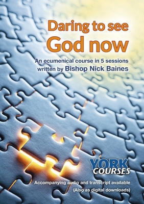 Daring to See God Now: York Courses 1909107239 Book Cover
