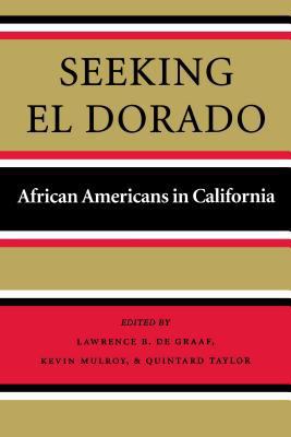 Seeking El Dorado: African Americans in California 0295980834 Book Cover