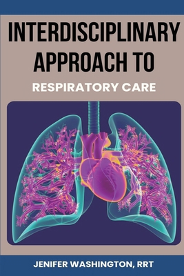 Interdisciplinary Approach to Respiratory Care 1088179231 Book Cover