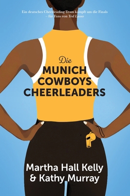 Die Munich Cowboys Cheerleaders [German] B0FXFP6SFX Book Cover