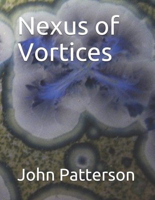 Nexus of Vortices 1708671730 Book Cover