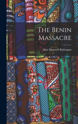 The Benin Massacre 1015612210 Book Cover