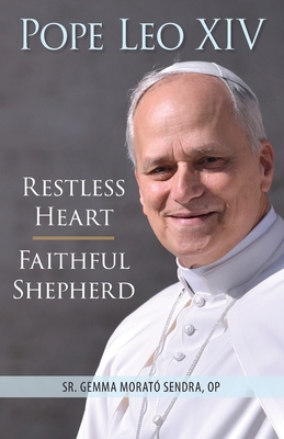Pope Leo XIV: Restless Heart, Faithful Shepherd 0764829009 Book Cover