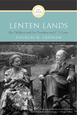 Lenten Lands: My Childhood with Joy Davidman an... 0060634472 Book Cover