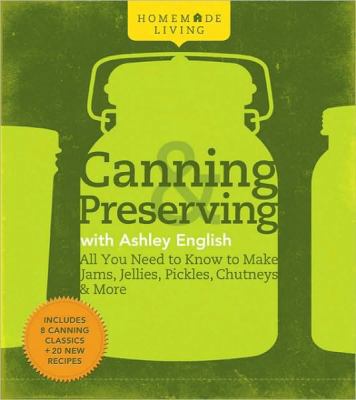 Homemade Living: Canning & Preserving with Ashl... 1600594913 Book Cover