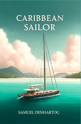Caribbean Sailor B0D4J8DHMV Book Cover
