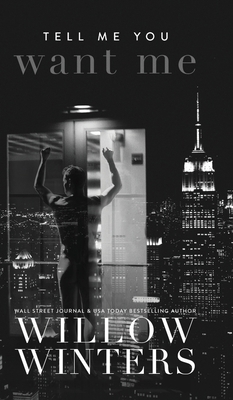 Tell Me You Want Me 1954942222 Book Cover