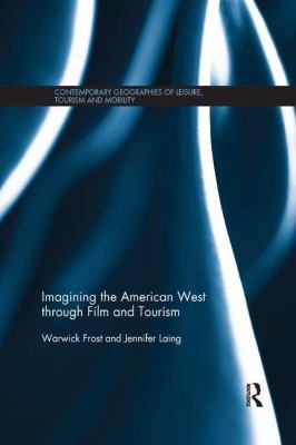 Imagining the American West Through Film and To... 1138083941 Book Cover