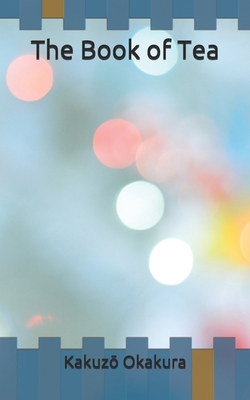 The Book of Tea B086P7G3R9 Book Cover