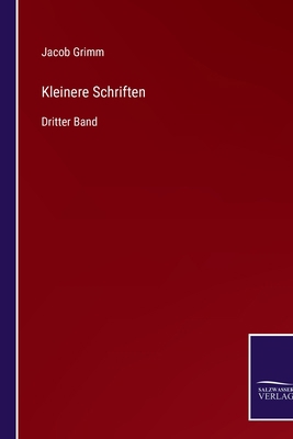 Kleinere Schriften: Dritter Band [German] 3752546999 Book Cover