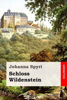Schloss Wildenstein [German] 1699989885 Book Cover