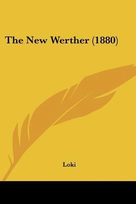 The New Werther (1880) 110439751X Book Cover