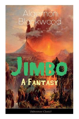 The Jimbo: A Fantasy (Adventure Classic): Mysti... 8027330904 Book Cover