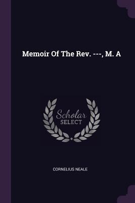 Memoir Of The Rev. ---, M. A 1378304179 Book Cover